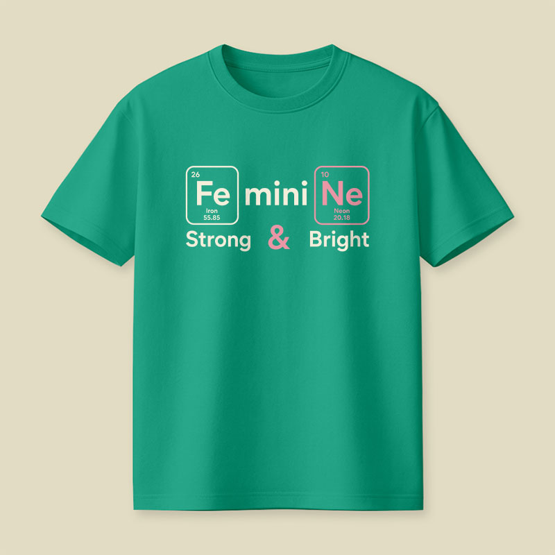 Feminine Strong Bright Playful T-Shirt