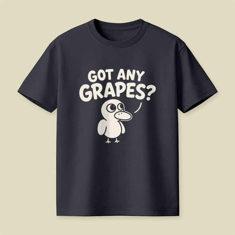 Got Any Grapes Playful T-Shirt