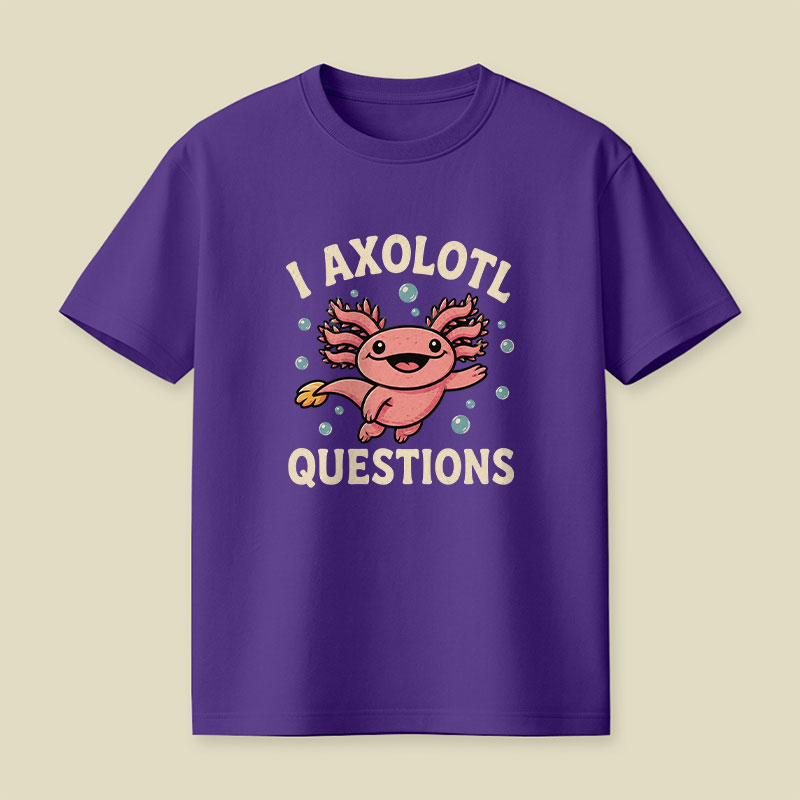 I Axolotl Questions Playful T-Shirt
