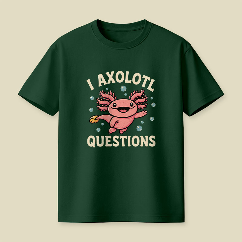 I Axolotl Questions Playful T-Shirt