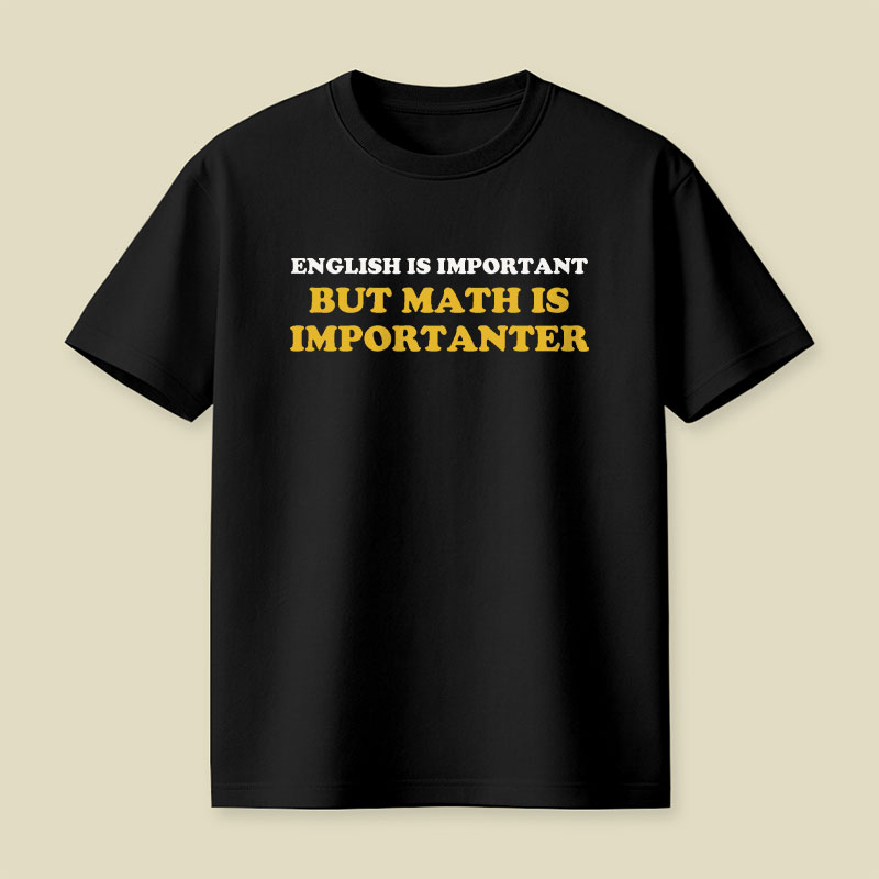 Math Is Importanter Playful T-Shirt