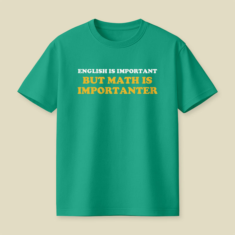 Math Is Importanter Playful T-Shirt