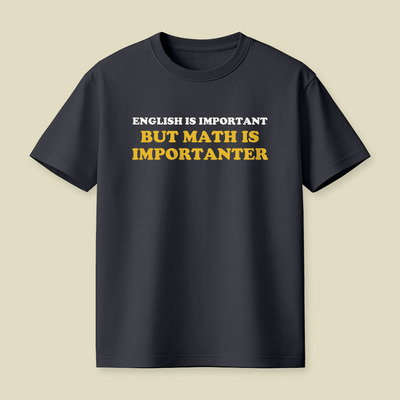Math Is Importanter Playful T-Shirt