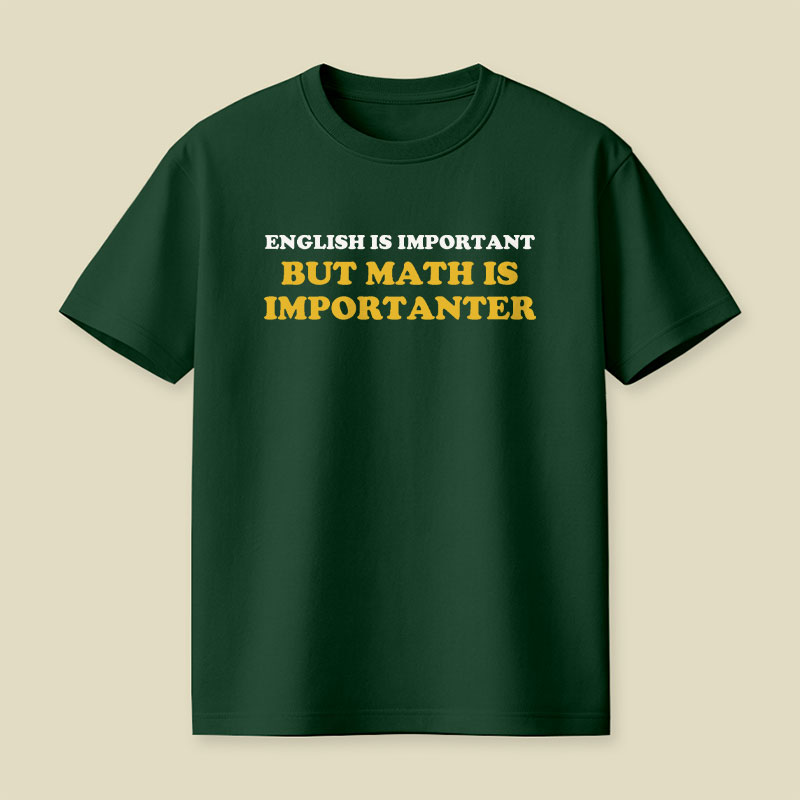Math Is Importanter Playful T-Shirt