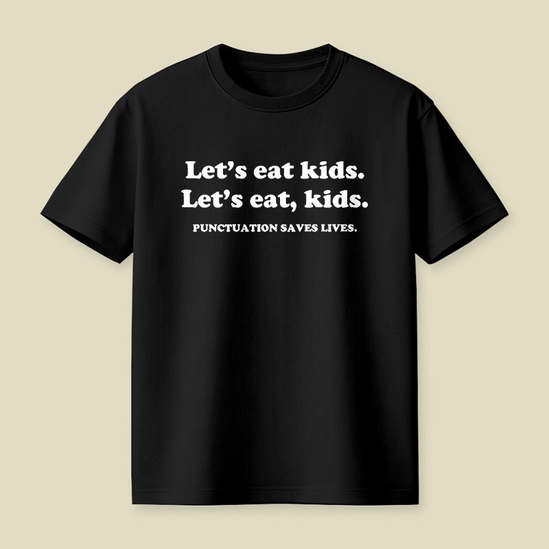 Punctuation Saves Lives Playful T-Shirt