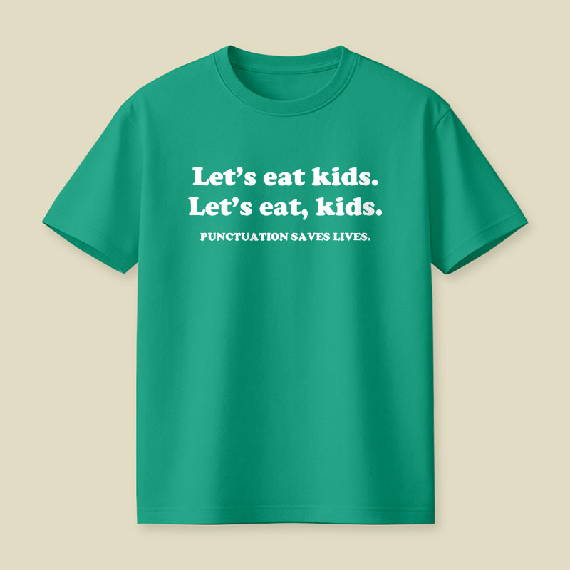 Punctuation Saves Lives Playful T-Shirt