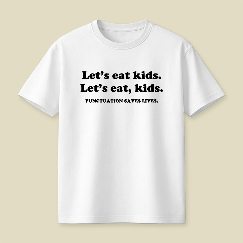 Punctuation Saves Lives Playful T-Shirt