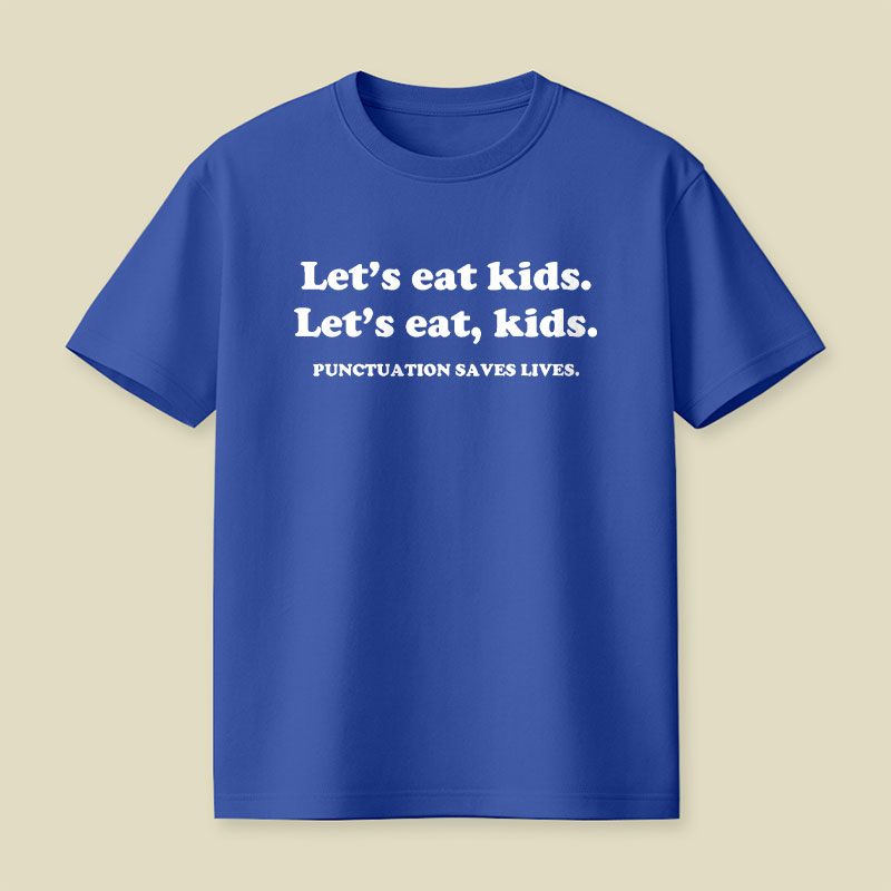 Punctuation Saves Lives Playful T-Shirt