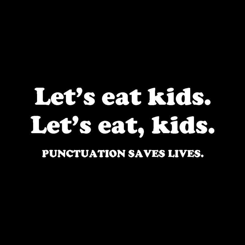 Punctuation Saves Lives Playful T-Shirt