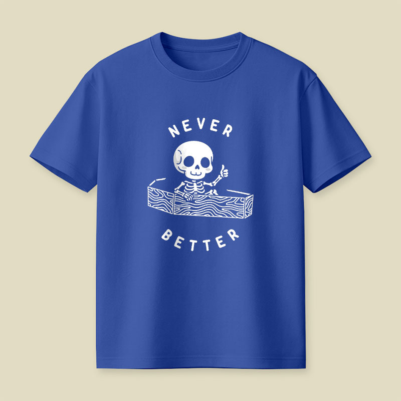 Never Better Playful T-Shirt