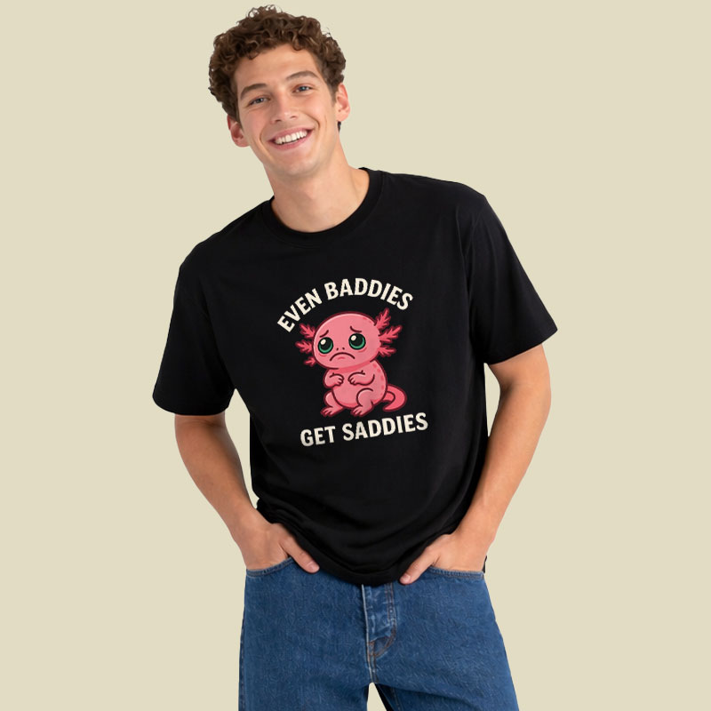 Even Baddies Get Saddies Salamander Playful T-Shirt