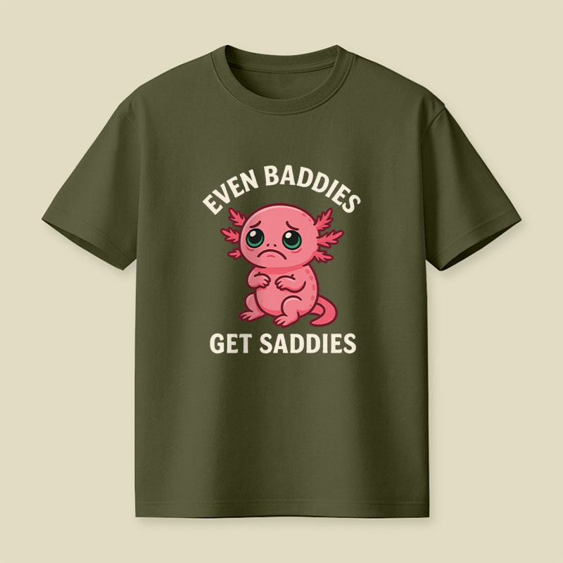 Even Baddies Get Saddies Salamander Playful T-Shirt