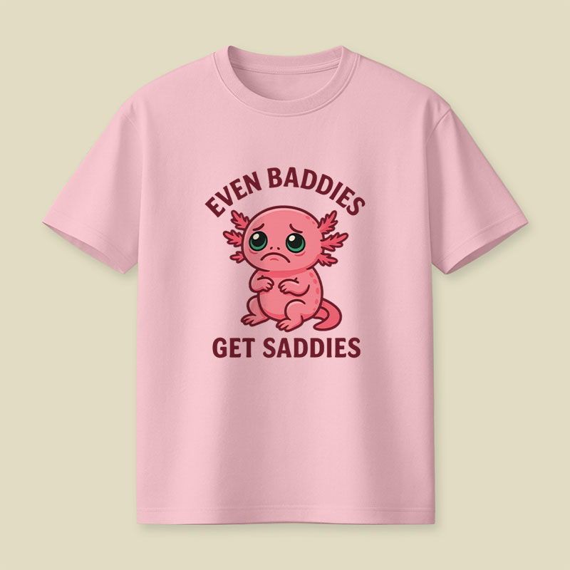 Even Baddies Get Saddies Salamander Playful T-Shirt