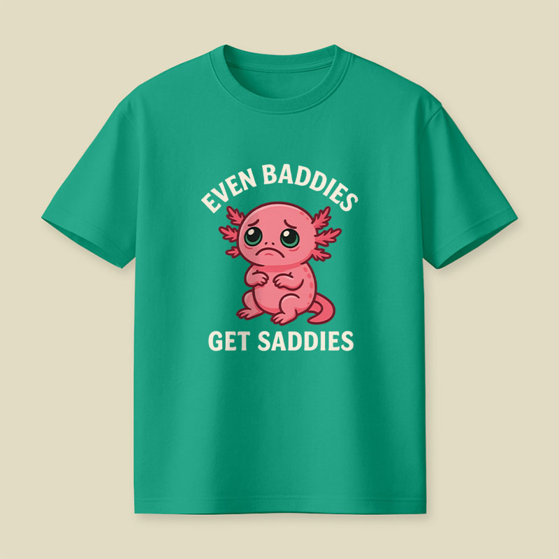 Even Baddies Get Saddies Salamander Playful T-Shirt