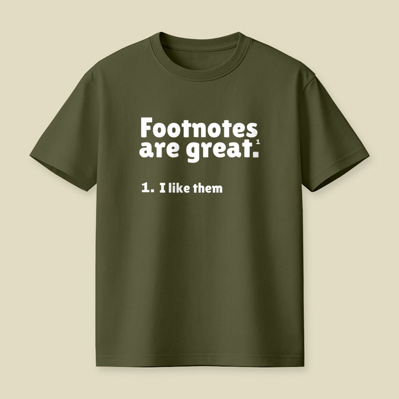 Footnotes are great Playful T-Shirt