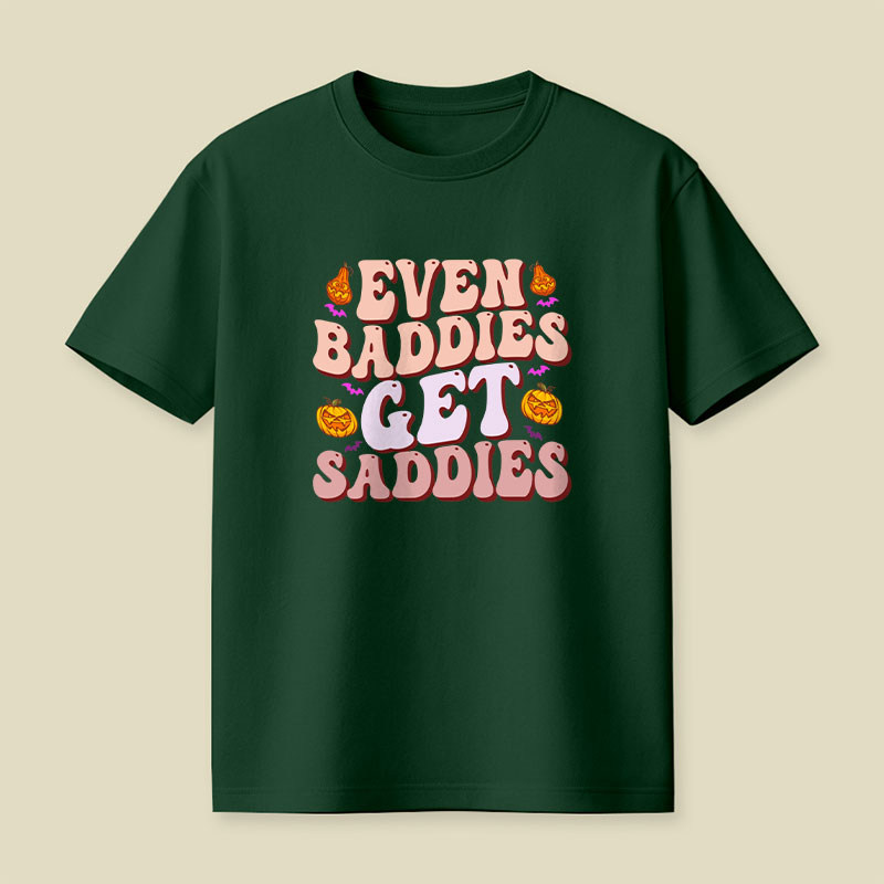 Funny Meme Even Baddies Get Saddies Playful T-Shirt