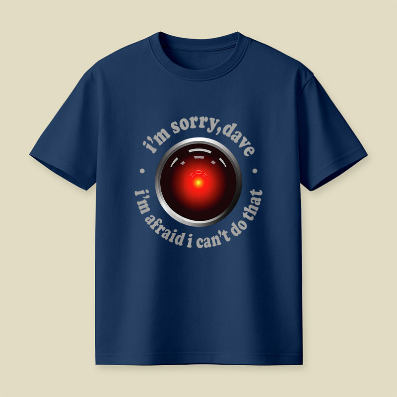 I'M SORRY DAVE Playful T-Shirt