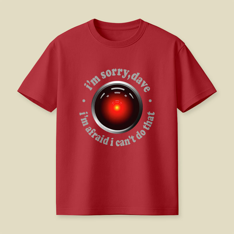I'M SORRY DAVE Playful T-Shirt