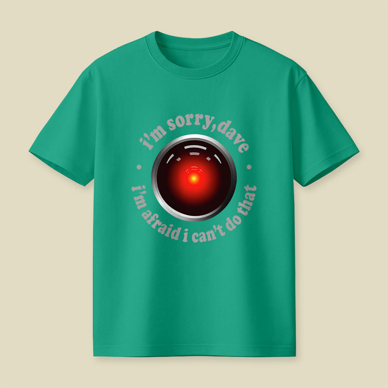 I'M SORRY DAVE Playful T-Shirt