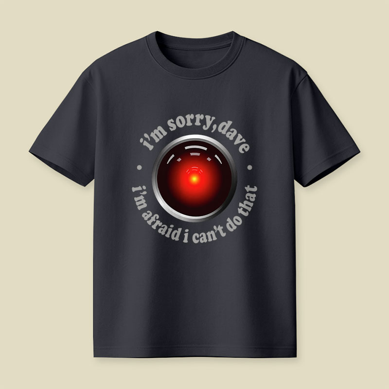 I'M SORRY DAVE Playful T-Shirt