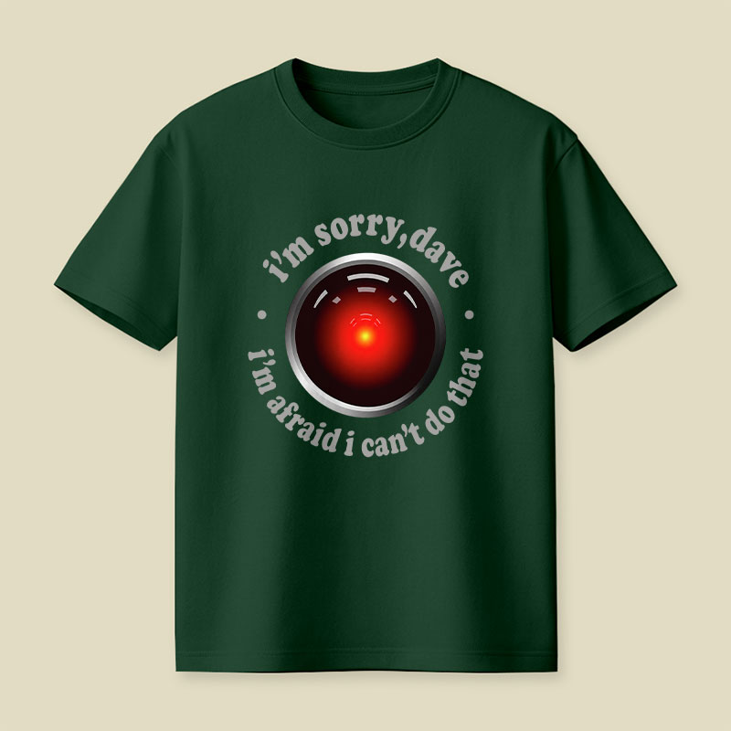 I'M SORRY DAVE Playful T-Shirt