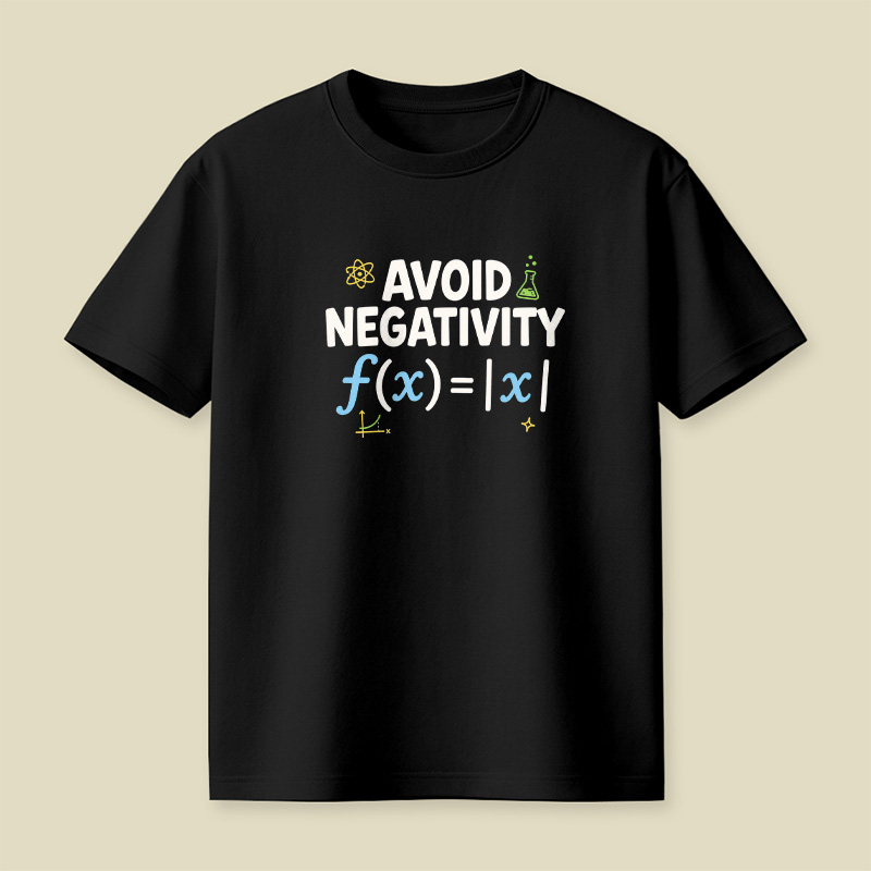 Avoid Negativity Absolute Value Math Science Playful T-Shirt
