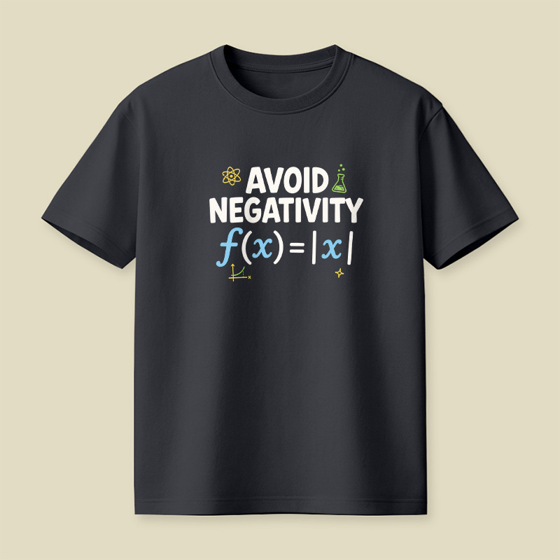 Avoid Negativity Absolute Value Math Science Playful T-Shirt