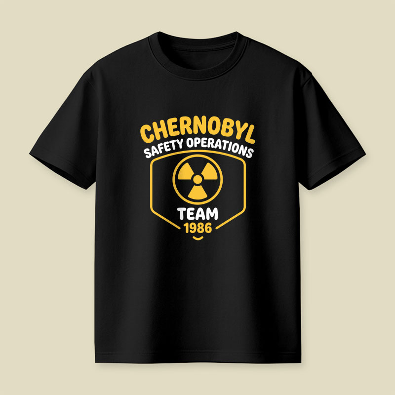 Chernobyl Safety Operations Team Science Playful T-Shirt