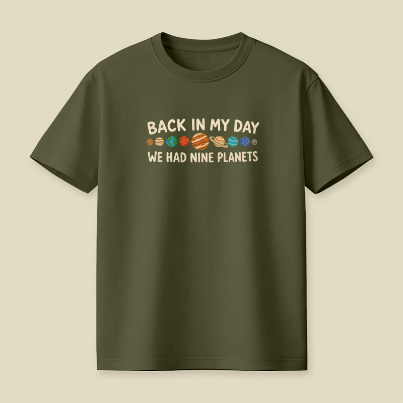 Back In My Day We Had Nine Planets Retro Space Playful T-Shirt