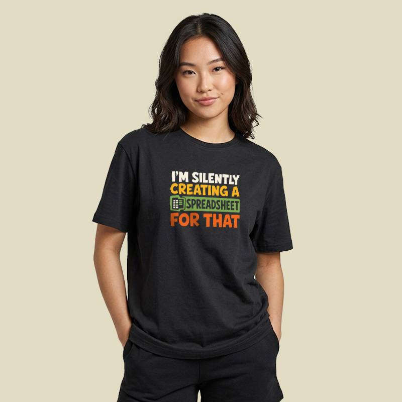 I’m Silently Creating A Spreadsheet Office Nerd Playful T-Shirt