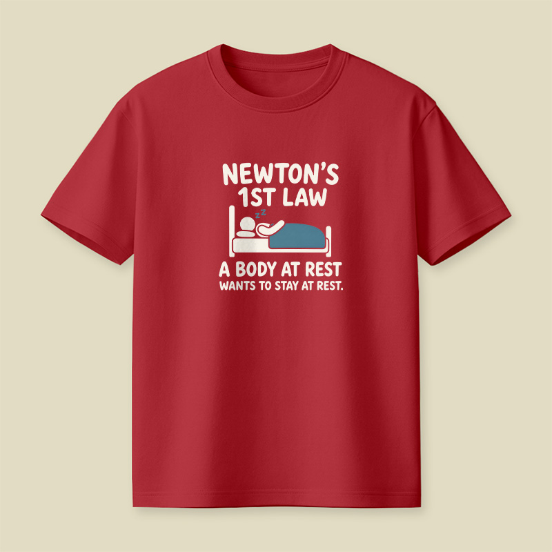 Newton’s First Law Lazy Sleep Pun Playful T-Shirt