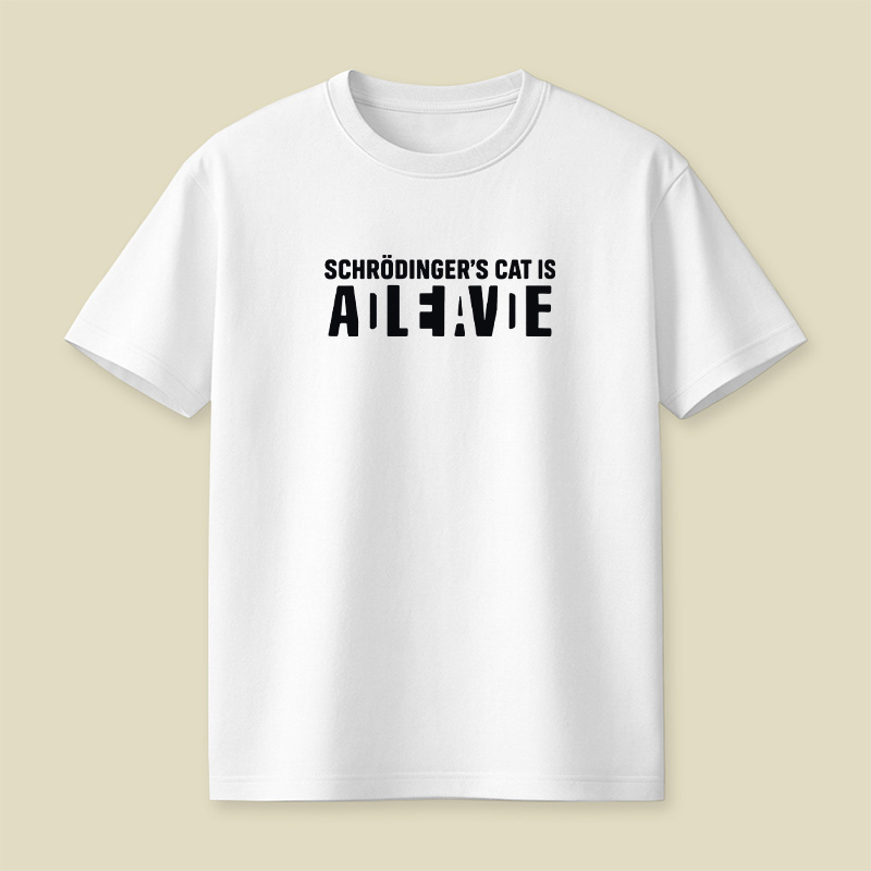 Schrödinger’s Cat All Live Quantum Physics Pun Playful T-Shirt