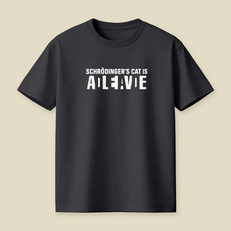 Schrödinger’s Cat All Live Quantum Physics Pun Playful T-Shirt