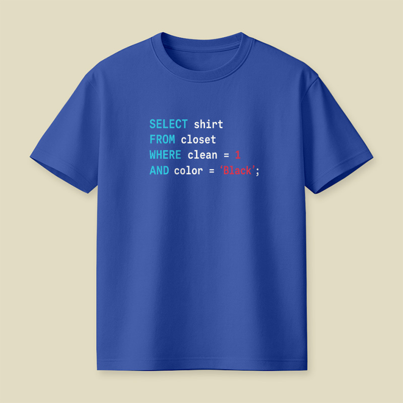 Select Shirt From Closet Sql Coder Playful T-Shirt