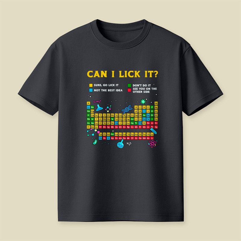Can I Lick It Periodic Table Funny Playful T-Shirt
