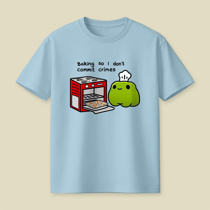 Baking So I Don't Commit Crimes Playful T-Shirt