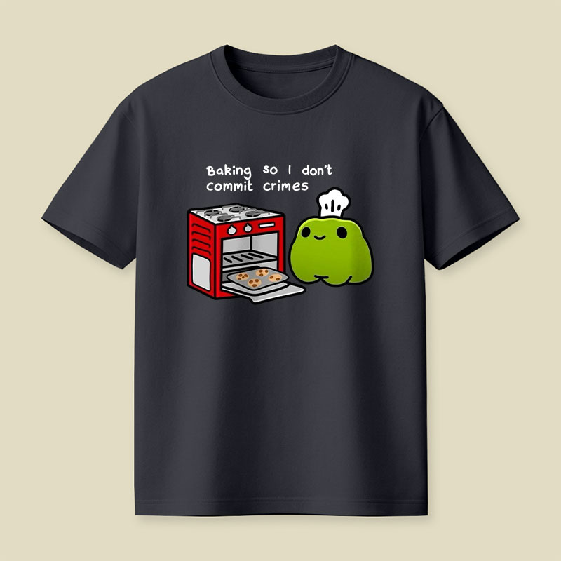 Baking So I Don't Commit Crimes Playful T-Shirt
