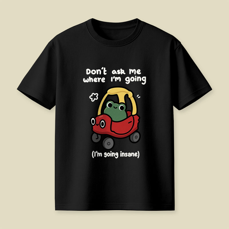 Going Insane Playful T-Shirt
