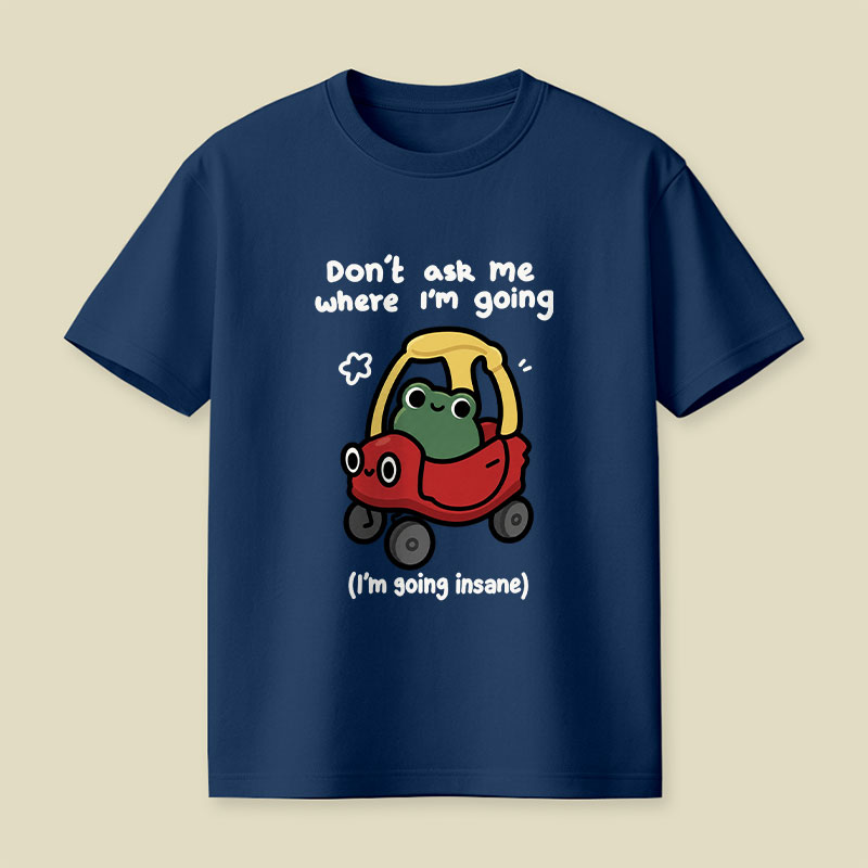 Going Insane Playful T-Shirt