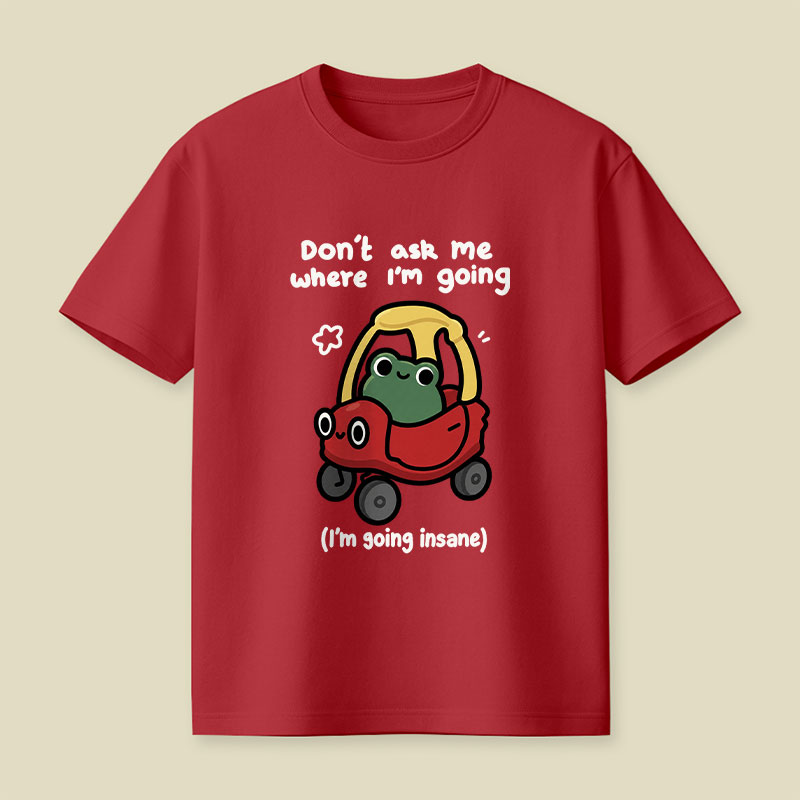 Going Insane Playful T-Shirt