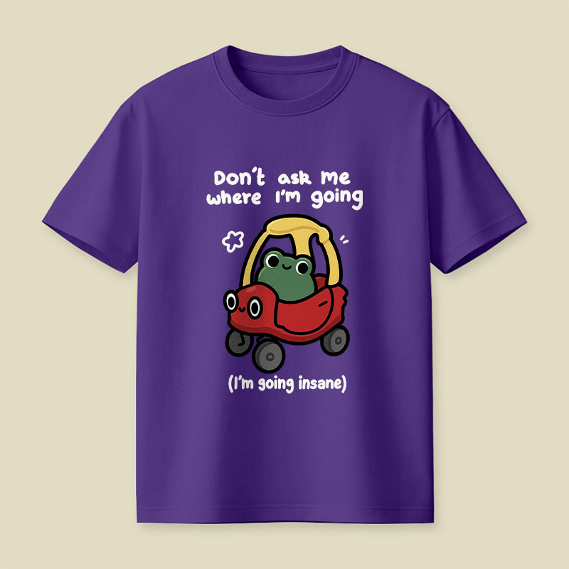Going Insane Playful T-Shirt