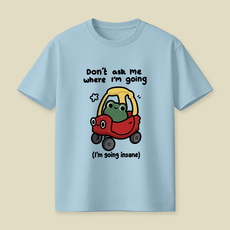 Going Insane Playful T-Shirt