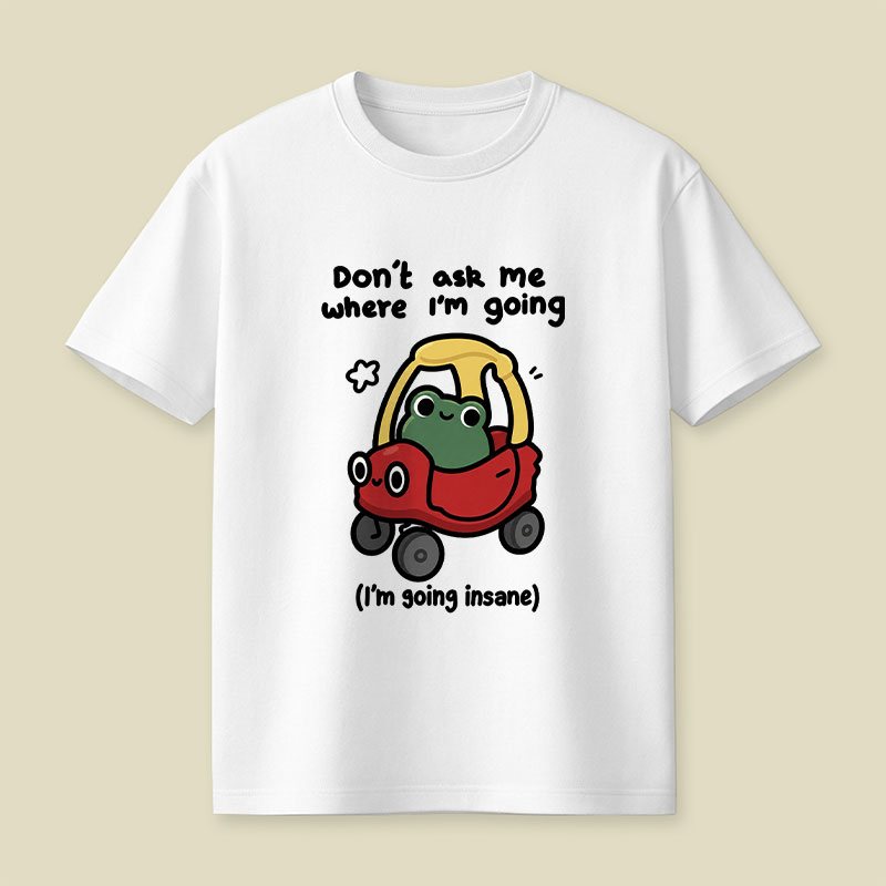 Going Insane Playful T-Shirt
