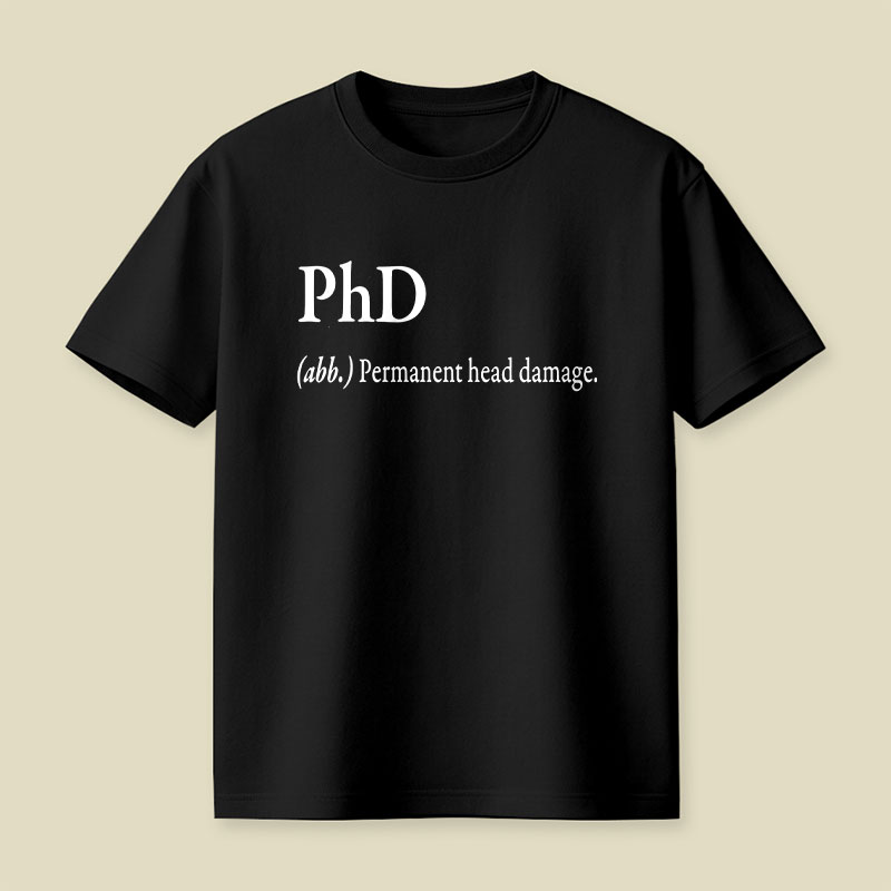 PHD Explanation Playful T-Shirt