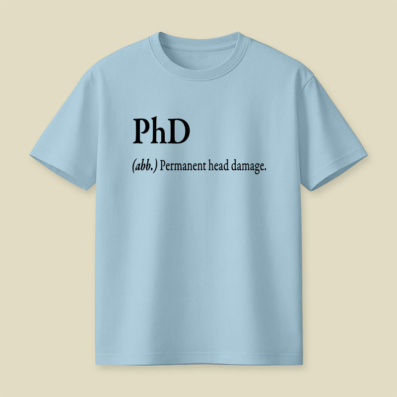 PHD Explanation Playful T-Shirt