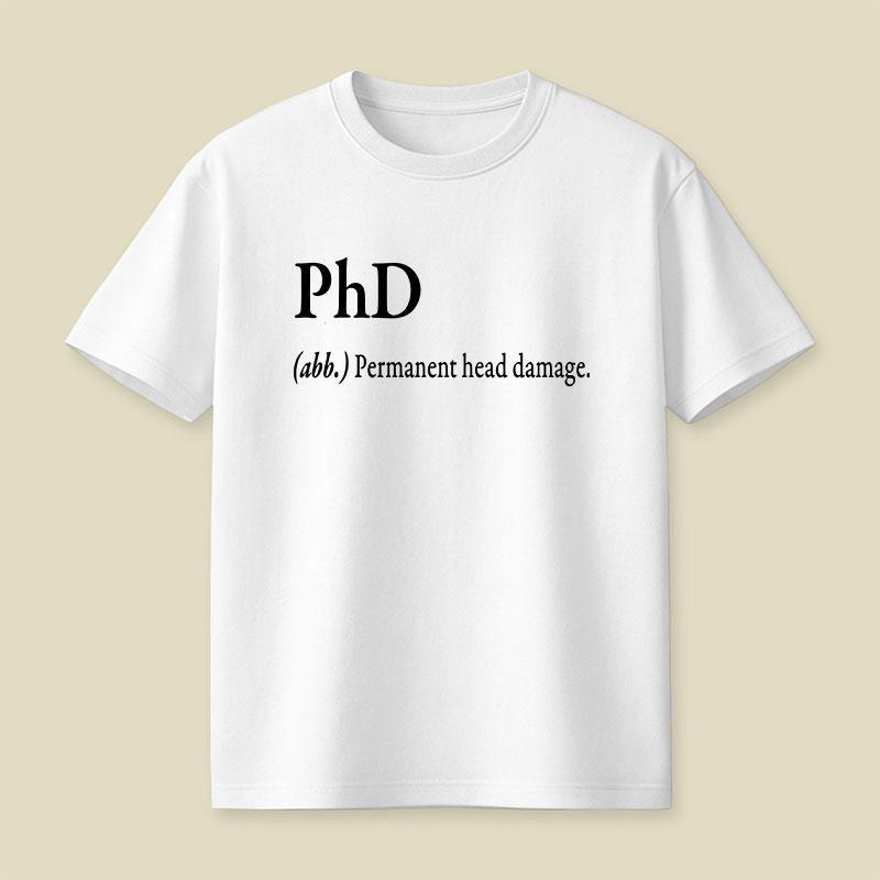 PHD Explanation Playful T-Shirt