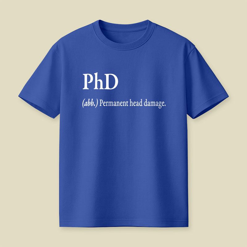 PHD Explanation Playful T-Shirt