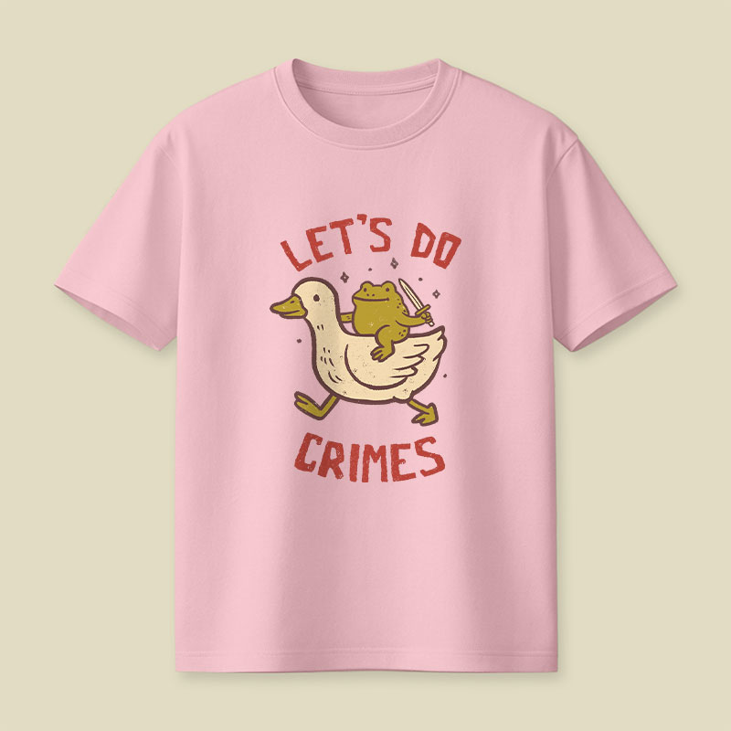 Let’s do Crimes Funny Duck Frog Playful T-Shirt