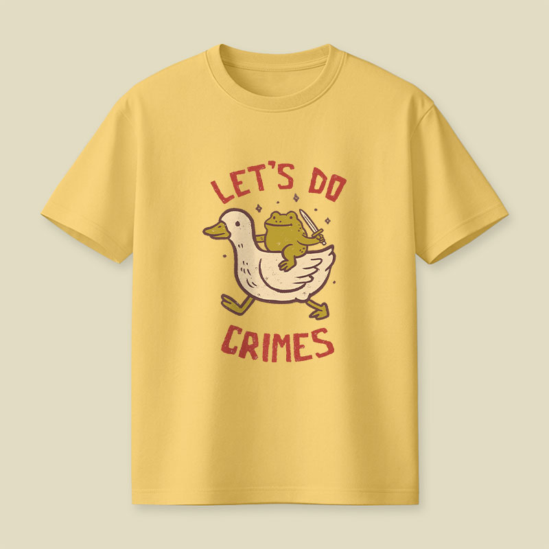 Let’s do Crimes Funny Duck Frog Playful T-Shirt