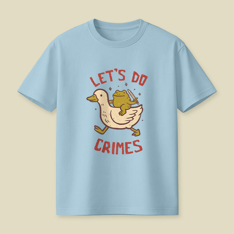Let’s do Crimes Funny Duck Frog Playful T-Shirt